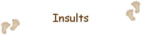 Insults
