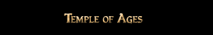 News from Temple of Ages