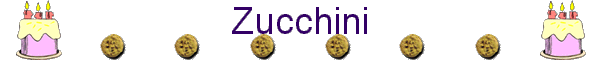 Zucchini